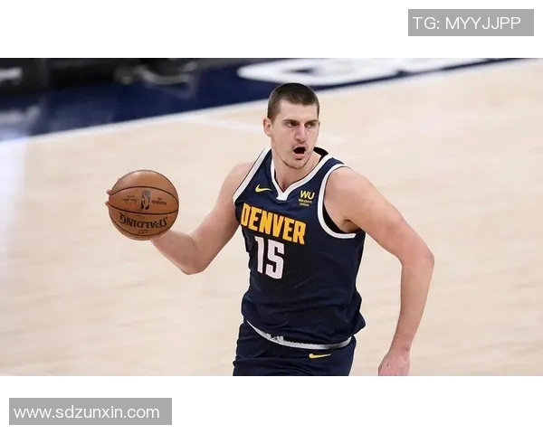 尼古拉·约基奇MVP级别豪华三双引领掘金队豪取四连胜